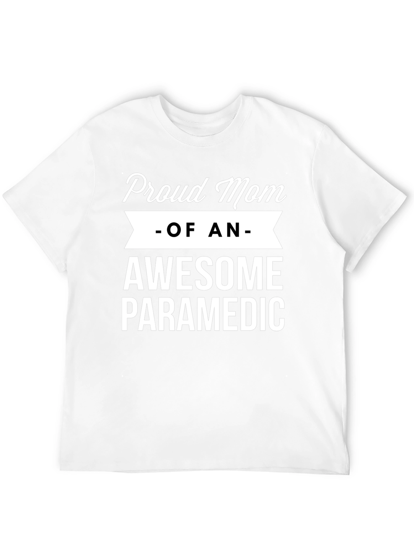 Proud Mom of Awesome Paramedic T-Shirt