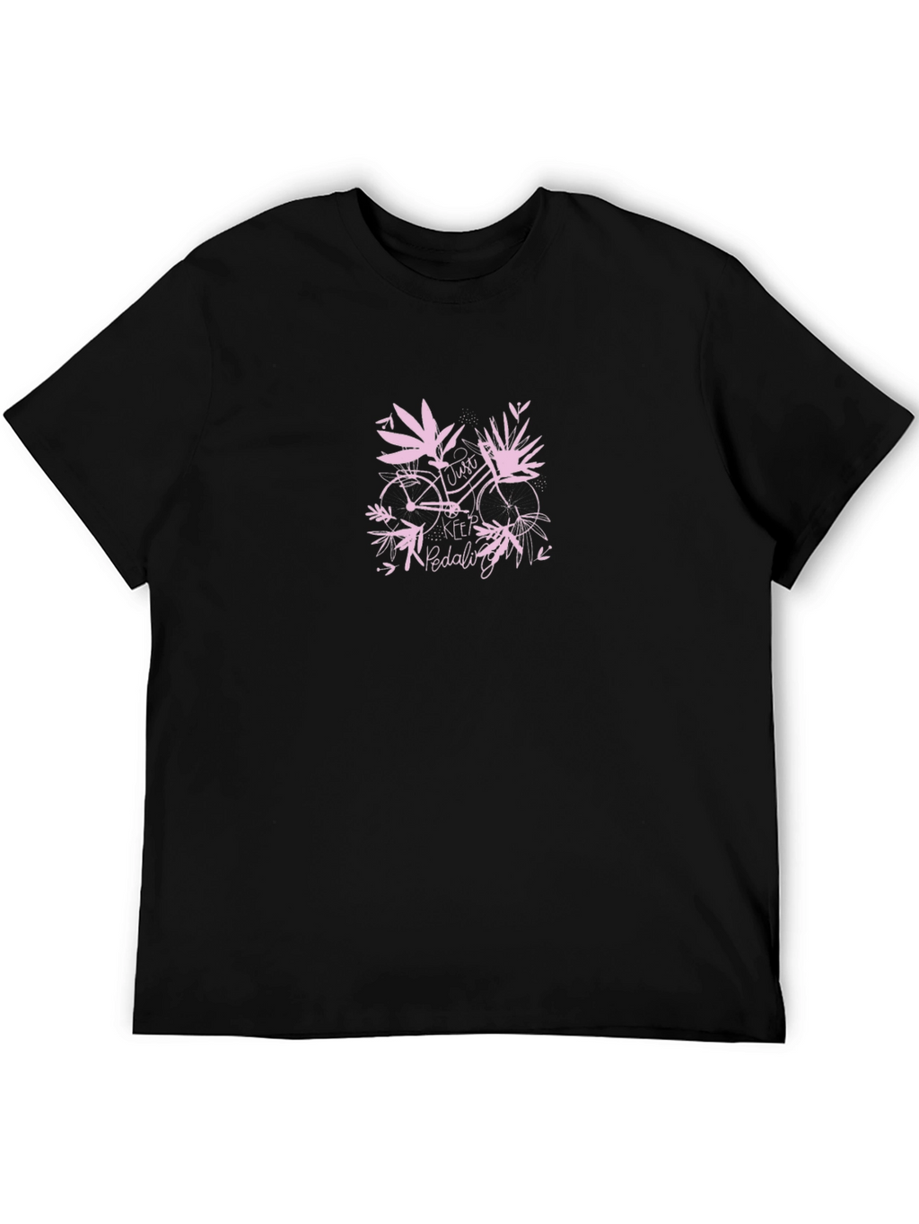 Just Keep Pedaling T-Shirt