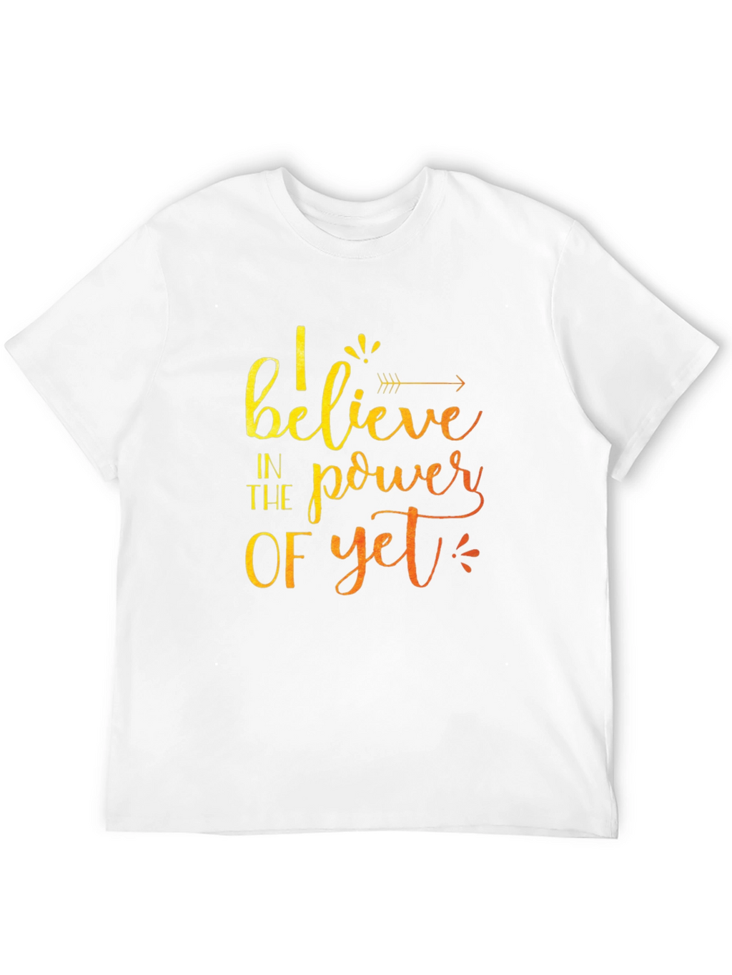 Believe in the Power of Yet Graphic Tee