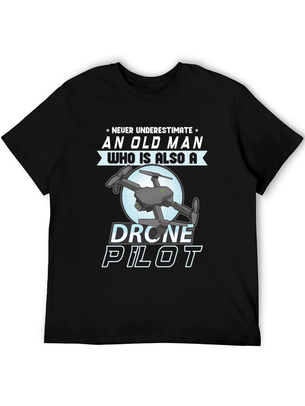 Old Man Drone Pilot Graphic T-Shirt