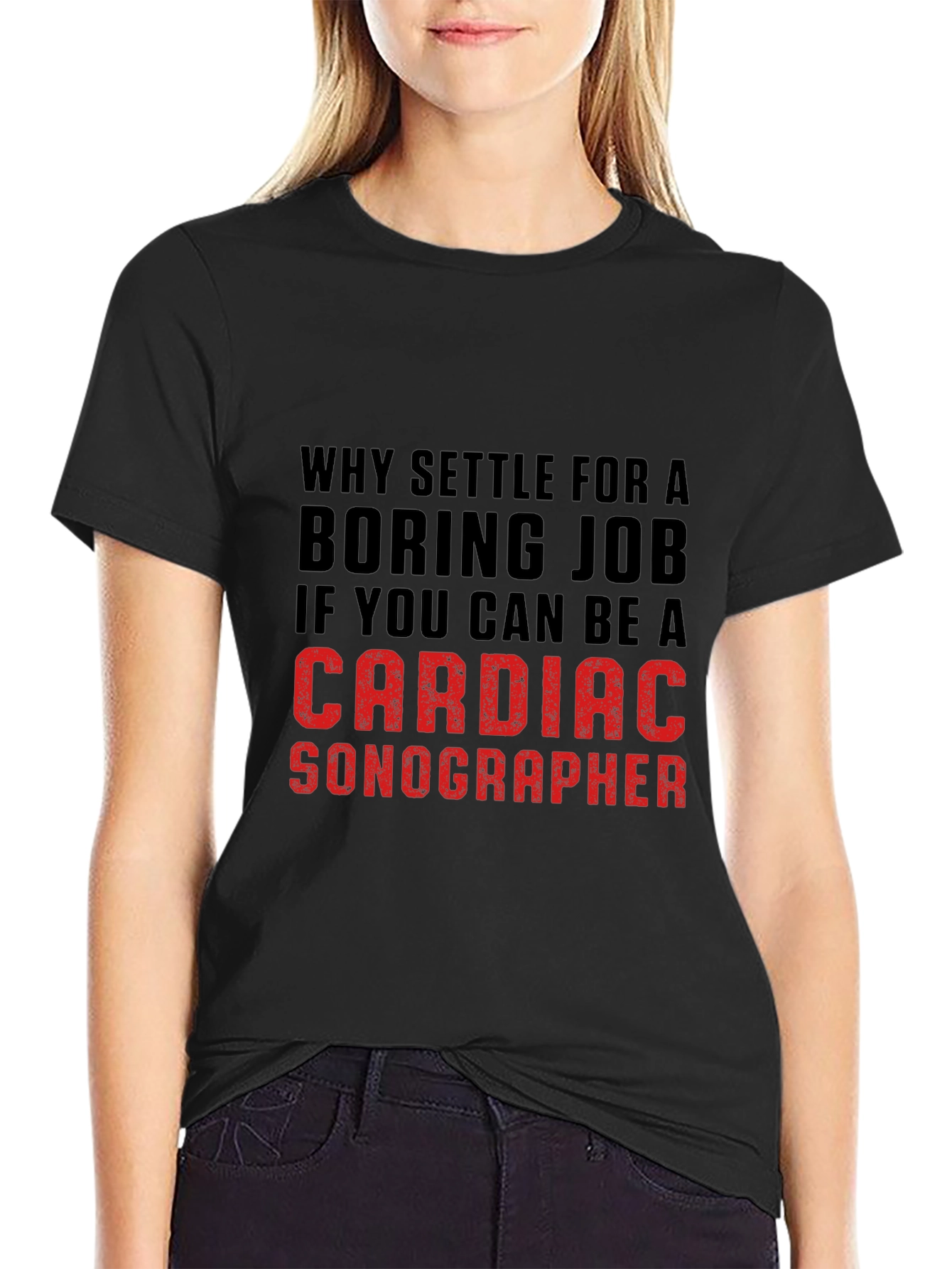 Cardiac Sonographer T-Shirt: Why Settle for Boring?