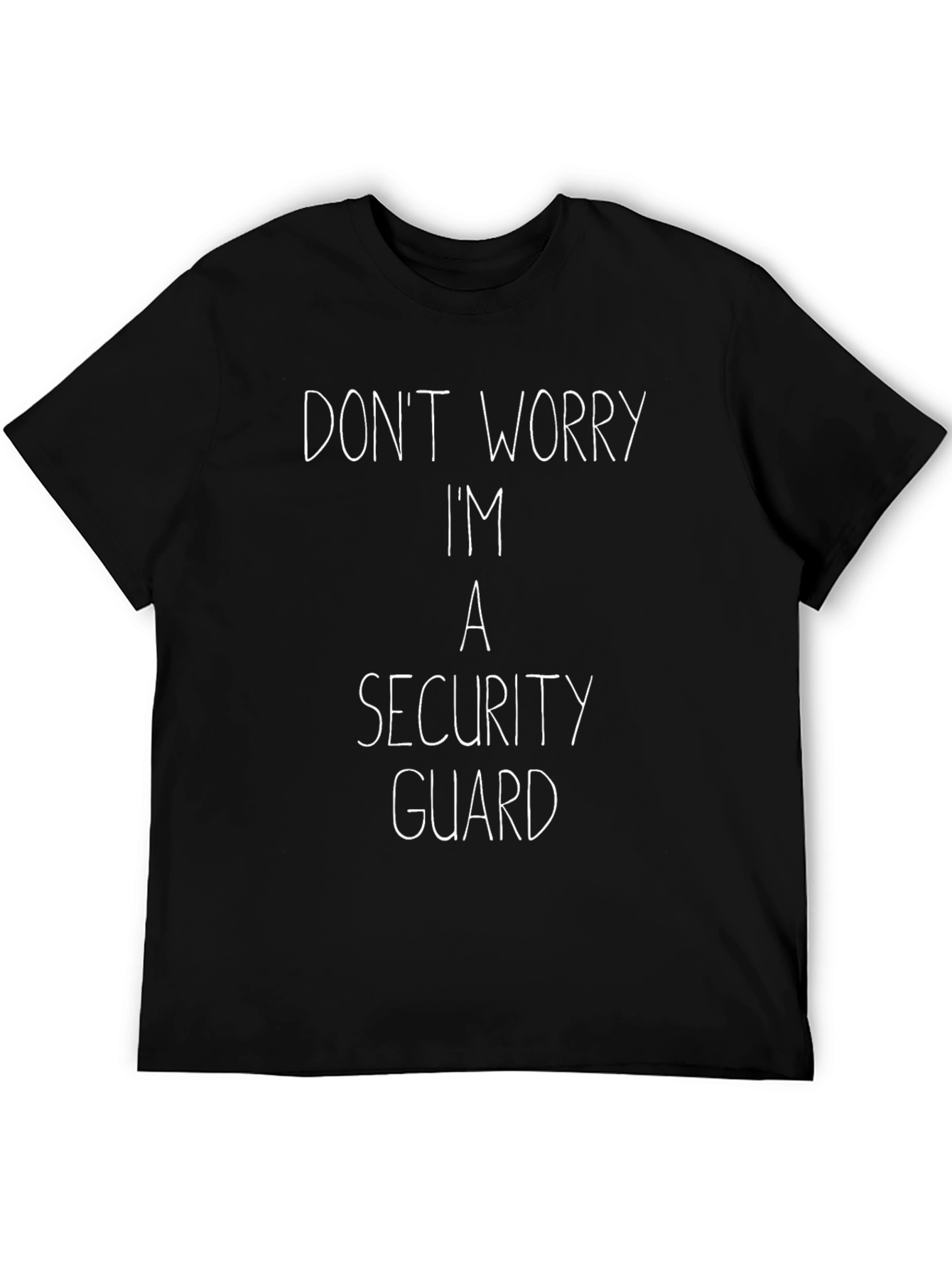 Security Guard Graphic Tee - Dont Worry Im Here