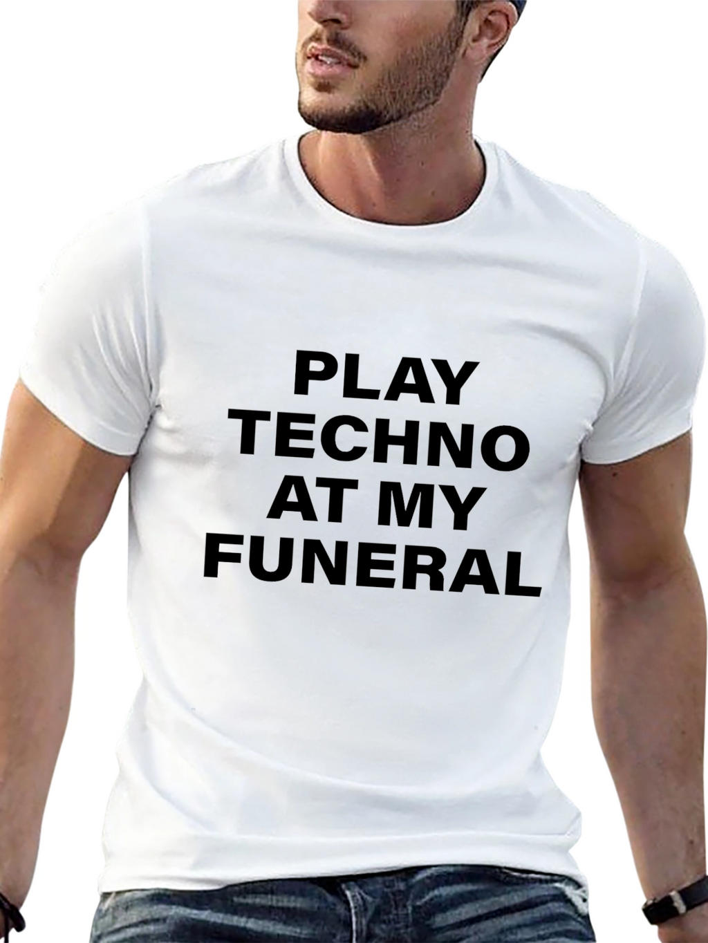 Play Techno at My Funeral Black T-Shirt