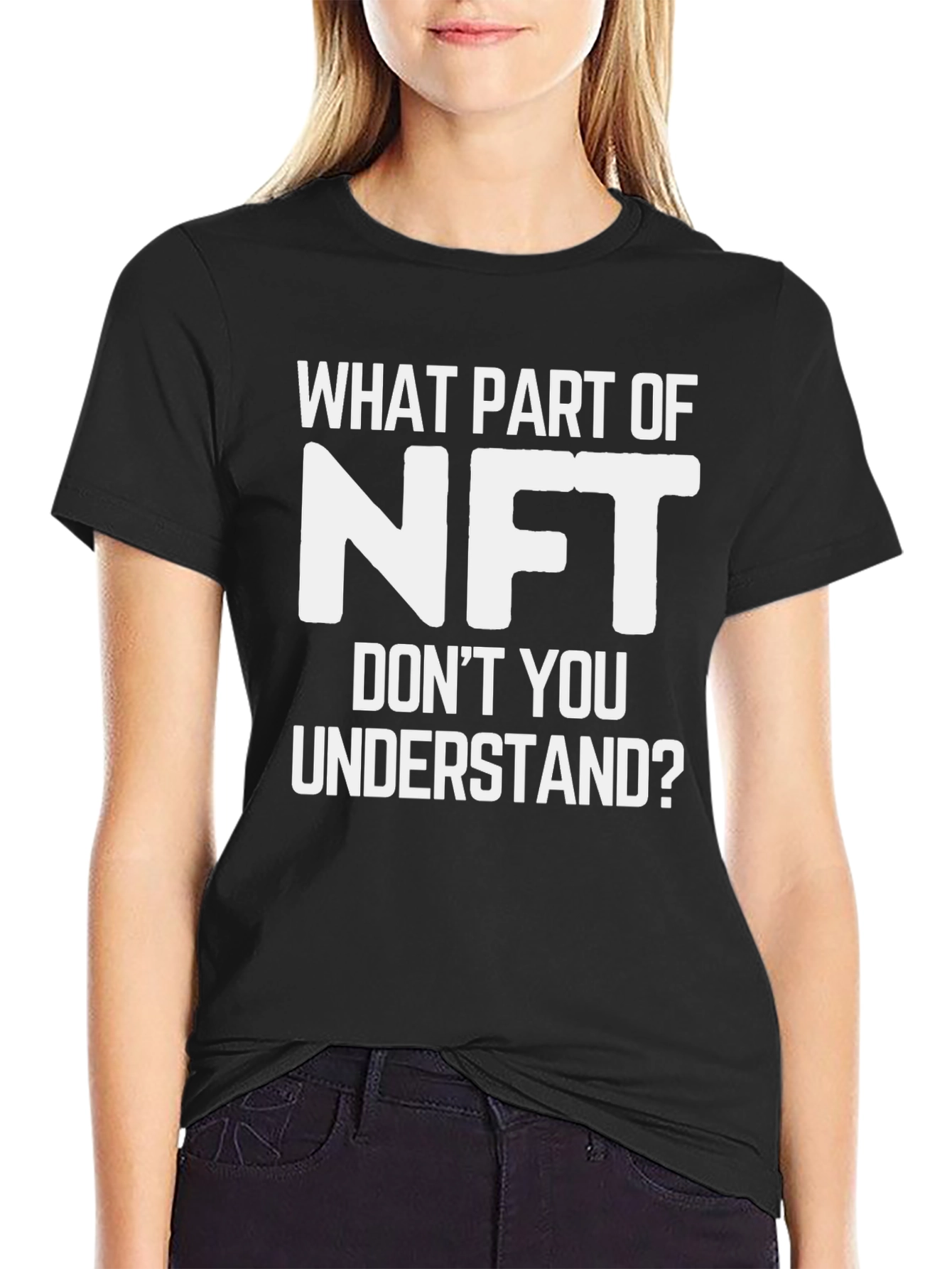 Funny NFT T-Shirt - What Part Dont You Understand?