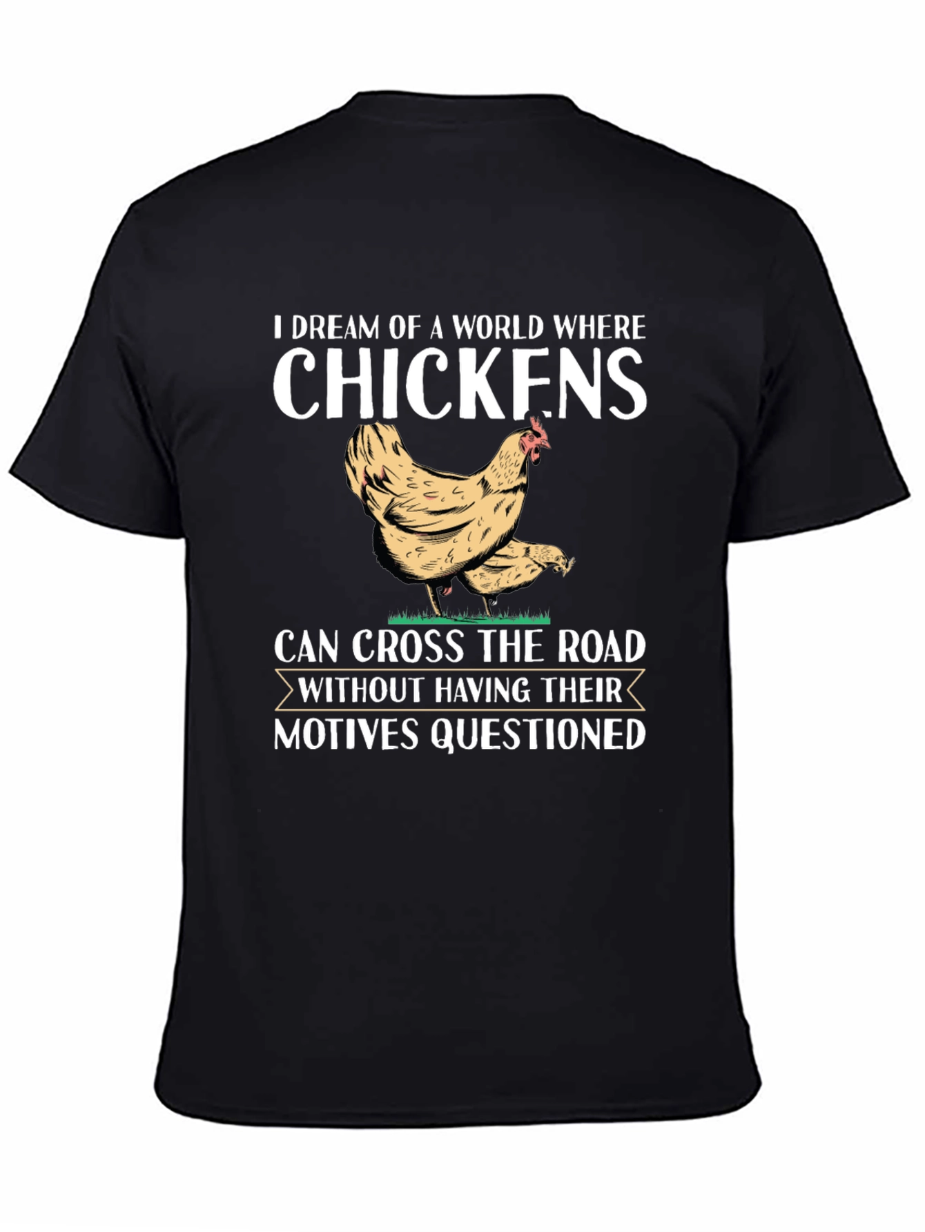 Chicken Crossing T-Shirt - Why Did the Chicken Cross the Road?