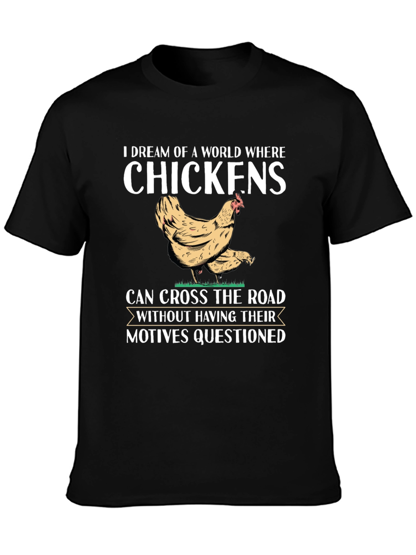 Chicken Crossing T-Shirt - Why Did the Chicken Cross the Road?