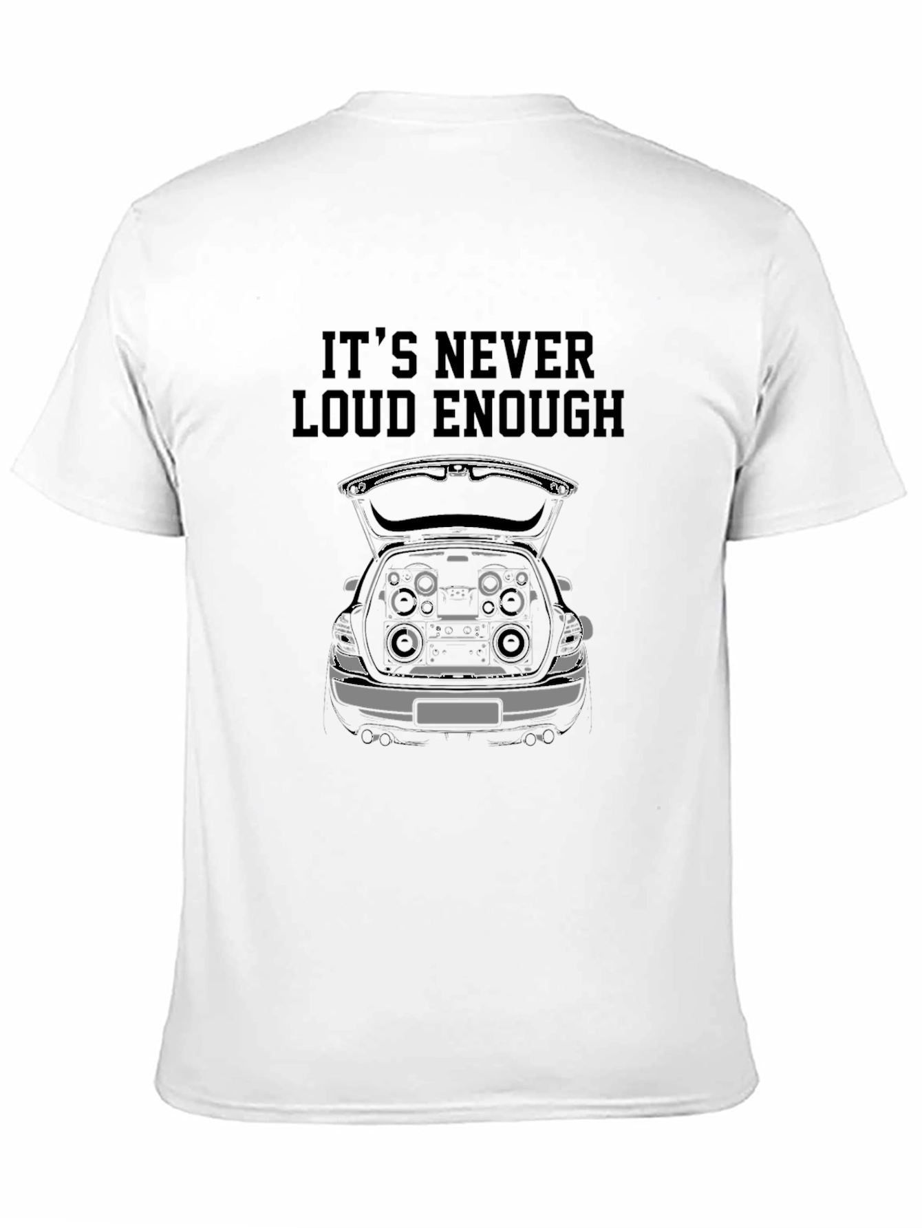 Its Never Loud Enough Black T-Shirt