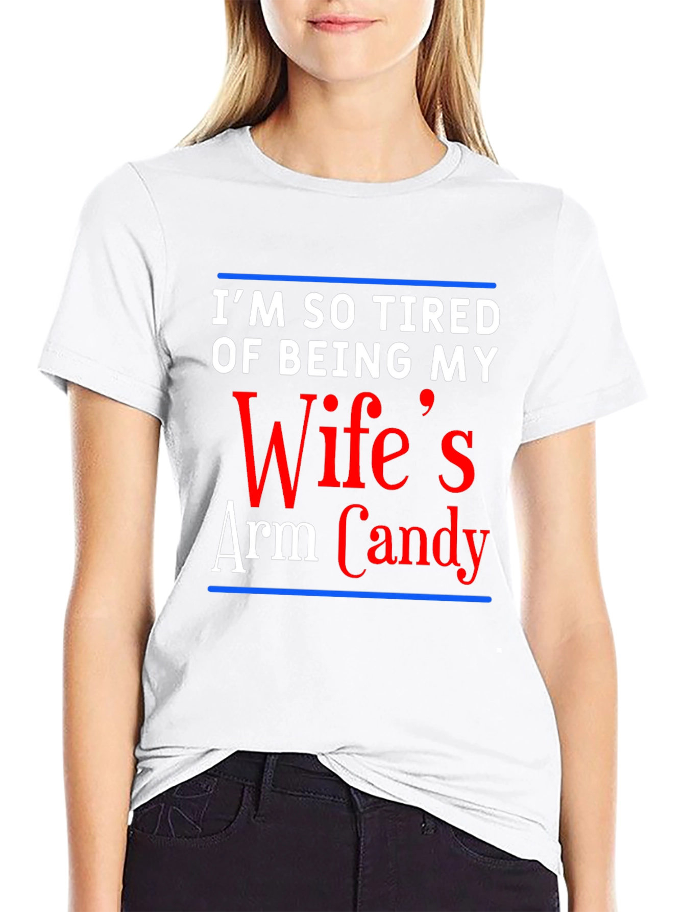Tired of Wifes Arm Candy Graphic Tee