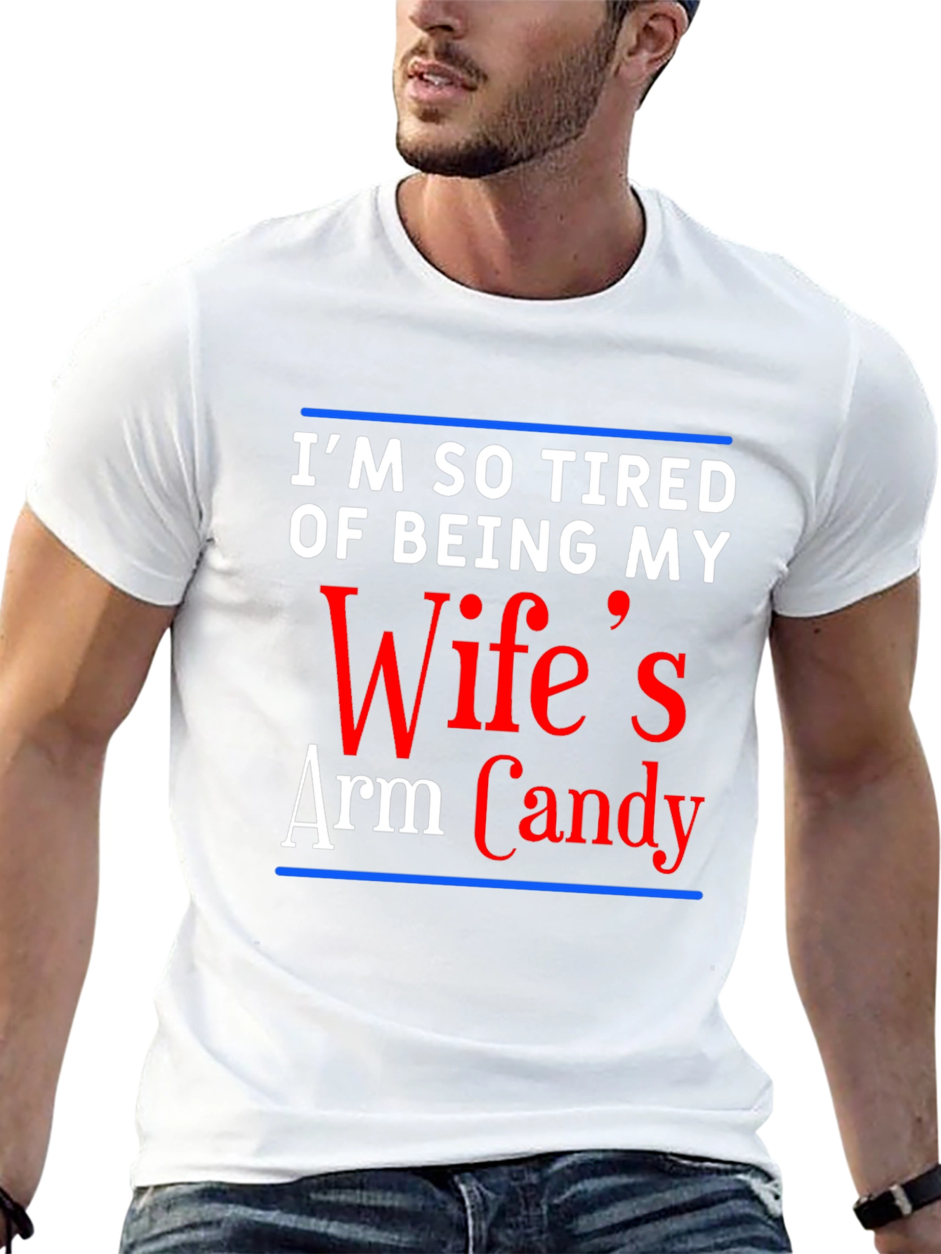 Tired of Wifes Arm Candy Graphic Tee