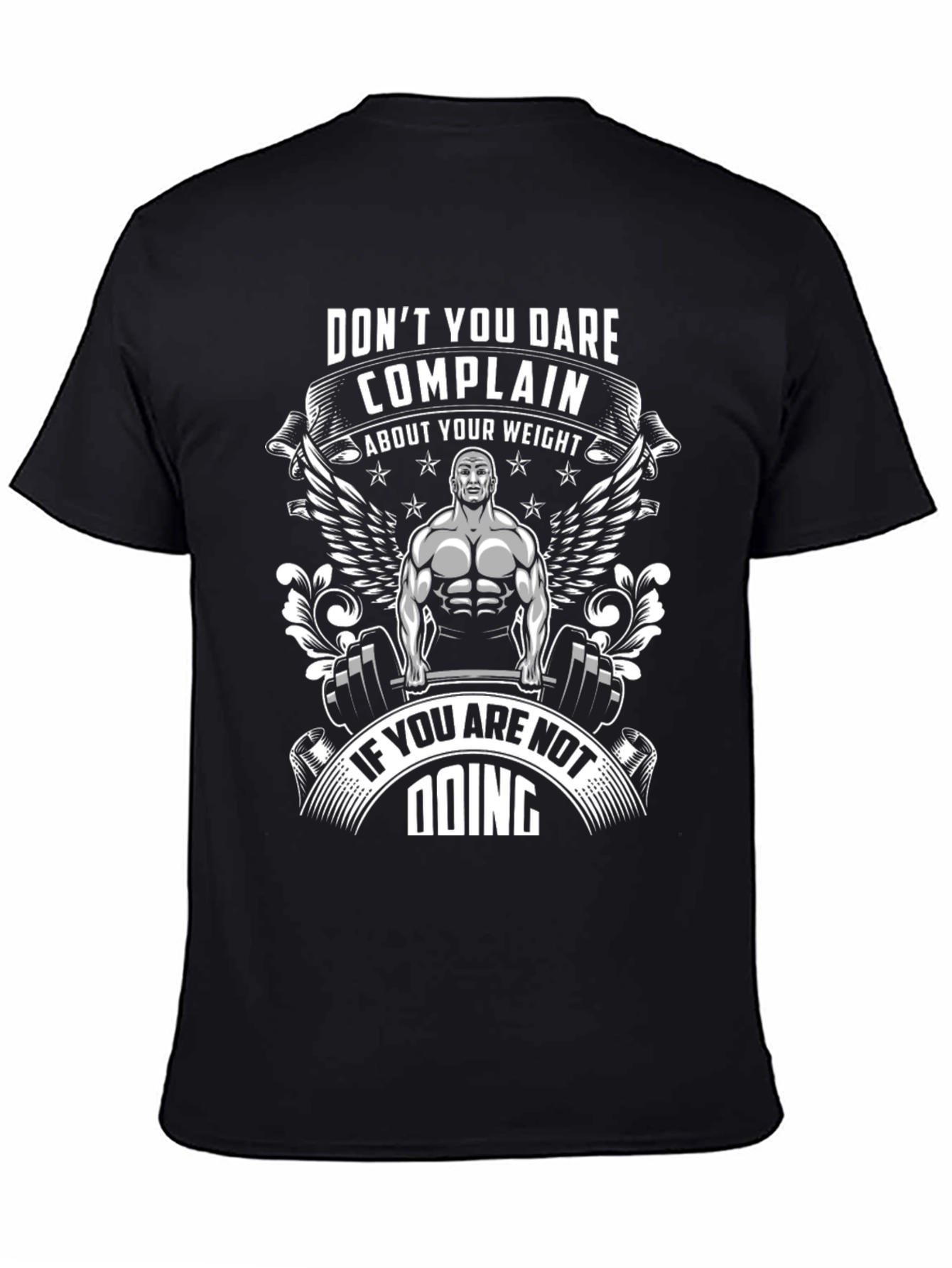 Weightlifting Motivation T-Shirt: Dont Complain!