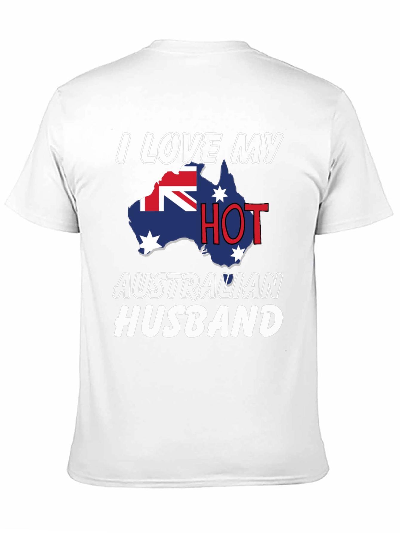 I Love My Hot Australian Husband T-Shirt