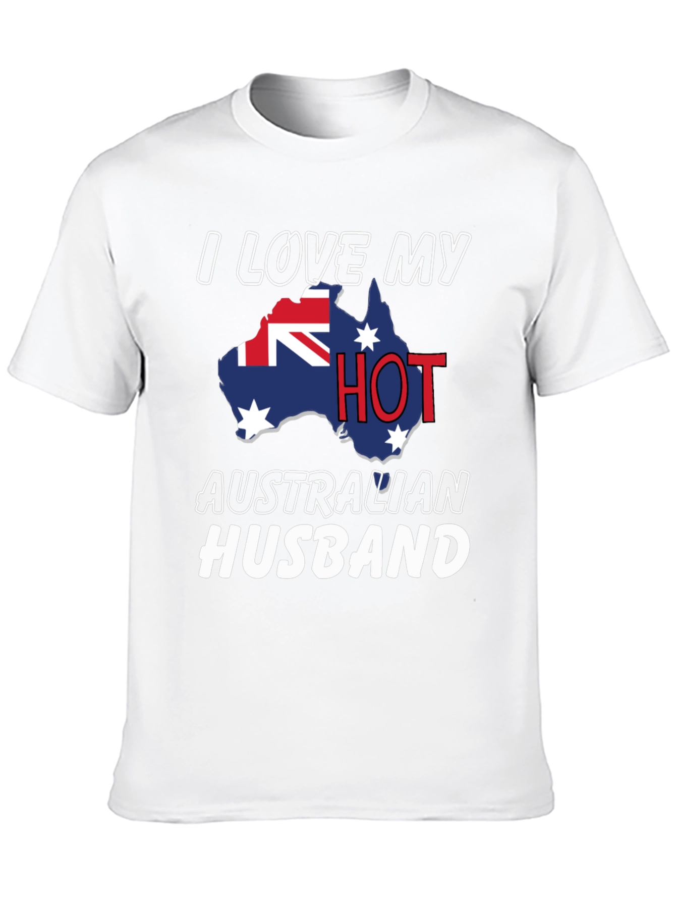 I Love My Hot Australian Husband T-Shirt