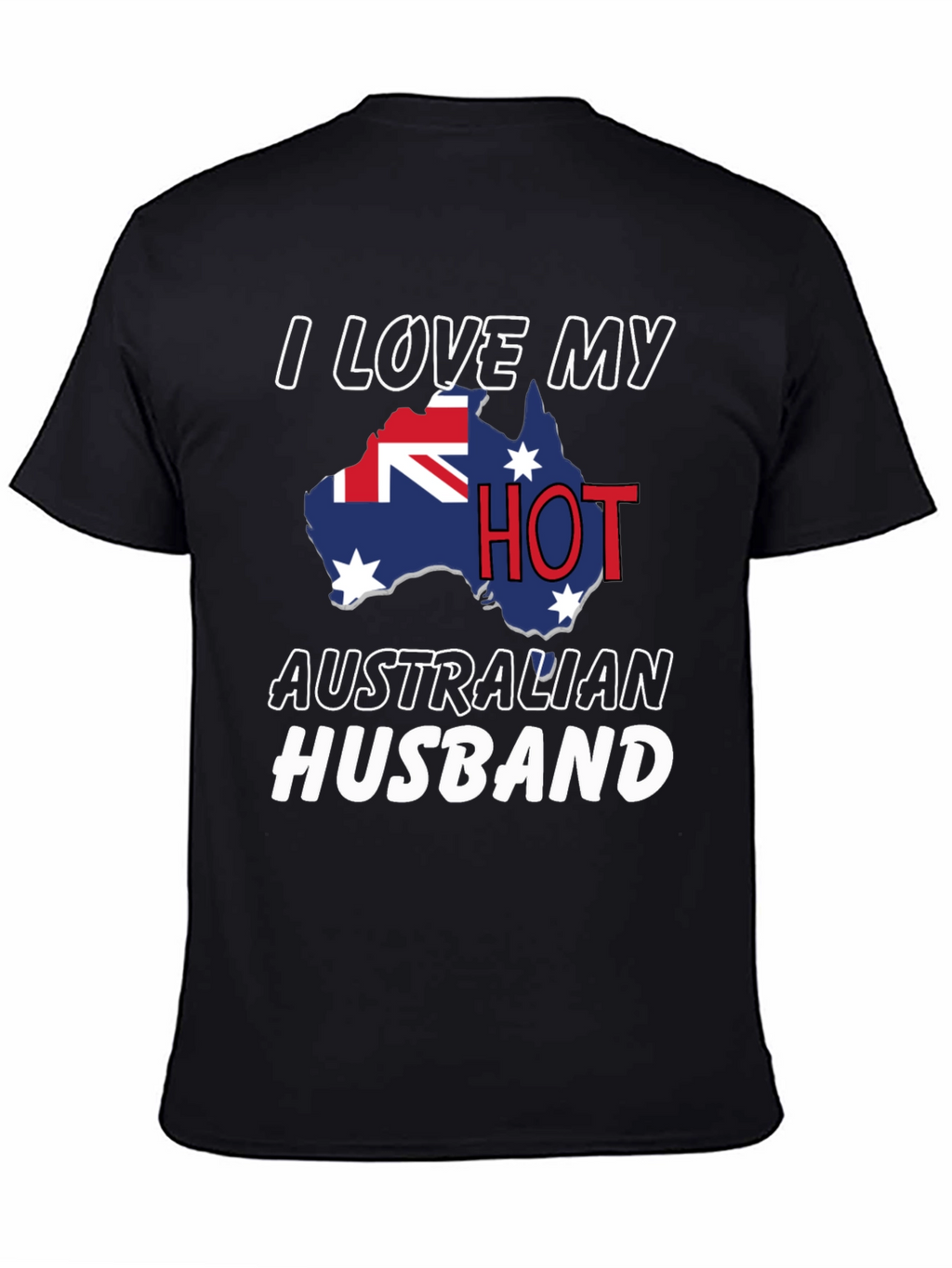 I Love My Hot Australian Husband T-Shirt