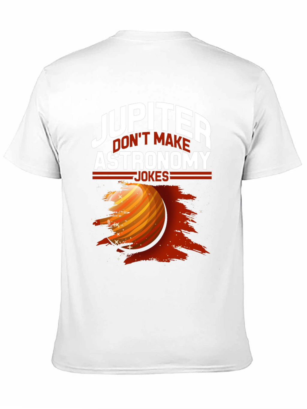 Jupiter Astronomy Jokes Graphic Tee