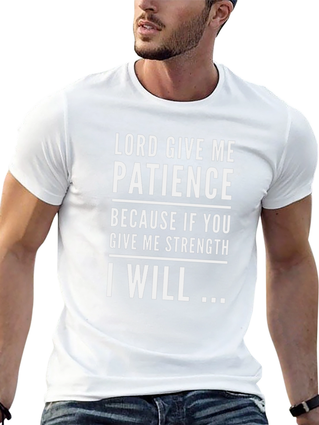 Lord Give Me Patience Graphic Tee