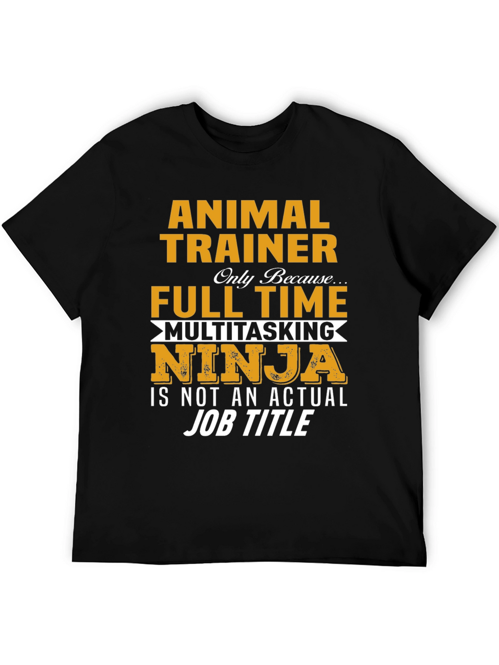 Animal Trainer Funny T-Shirt