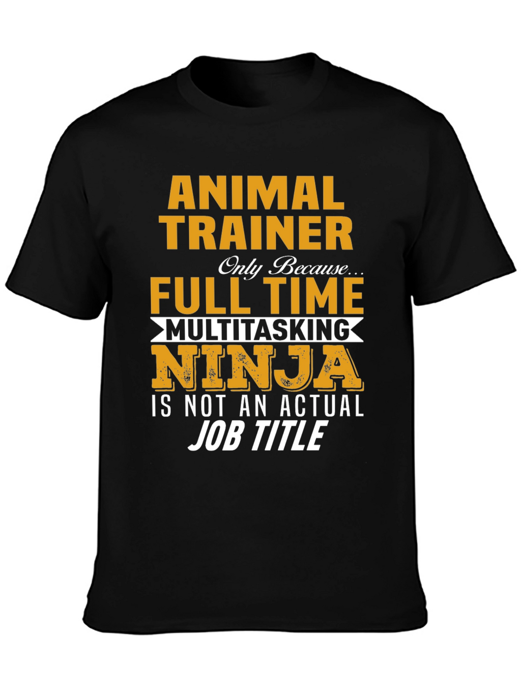 Animal Trainer Funny T-Shirt