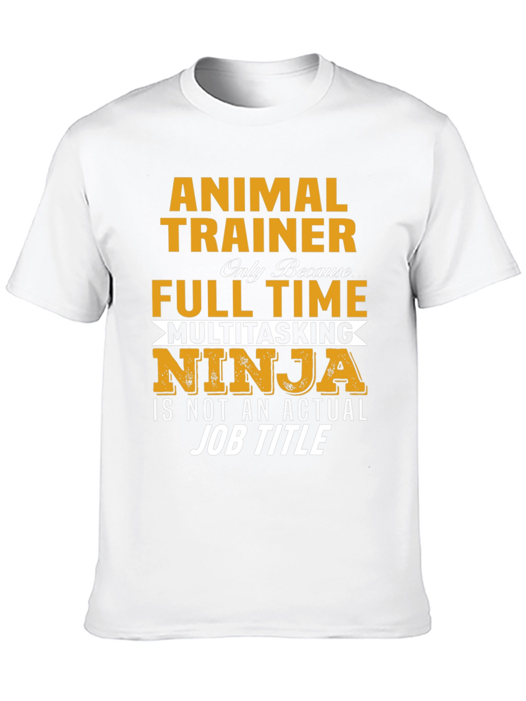 Animal Trainer Funny T-Shirt