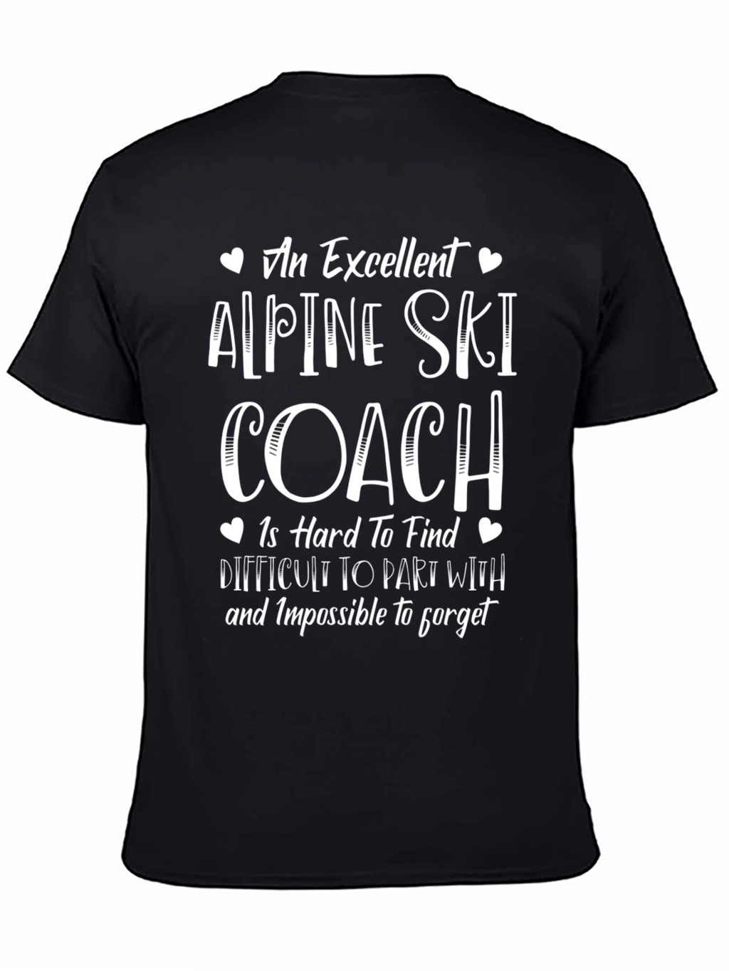 Alpine Ski Coach T-Shirt - Excellent Gift Idea