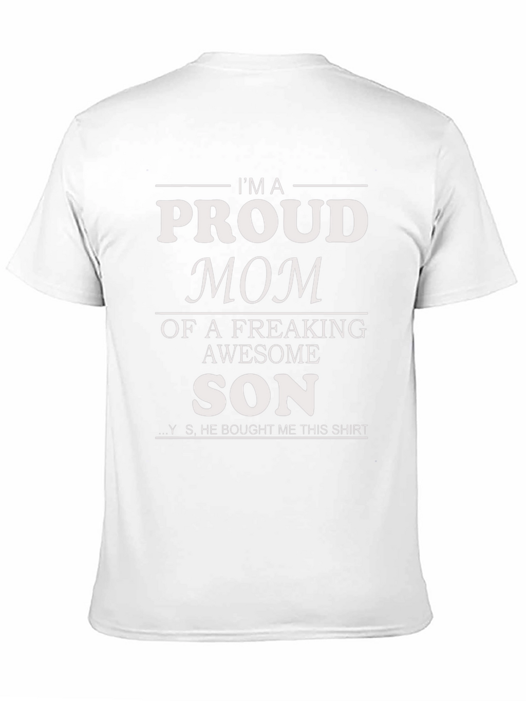 Proud Mom T-Shirt - Awesome Son Gift