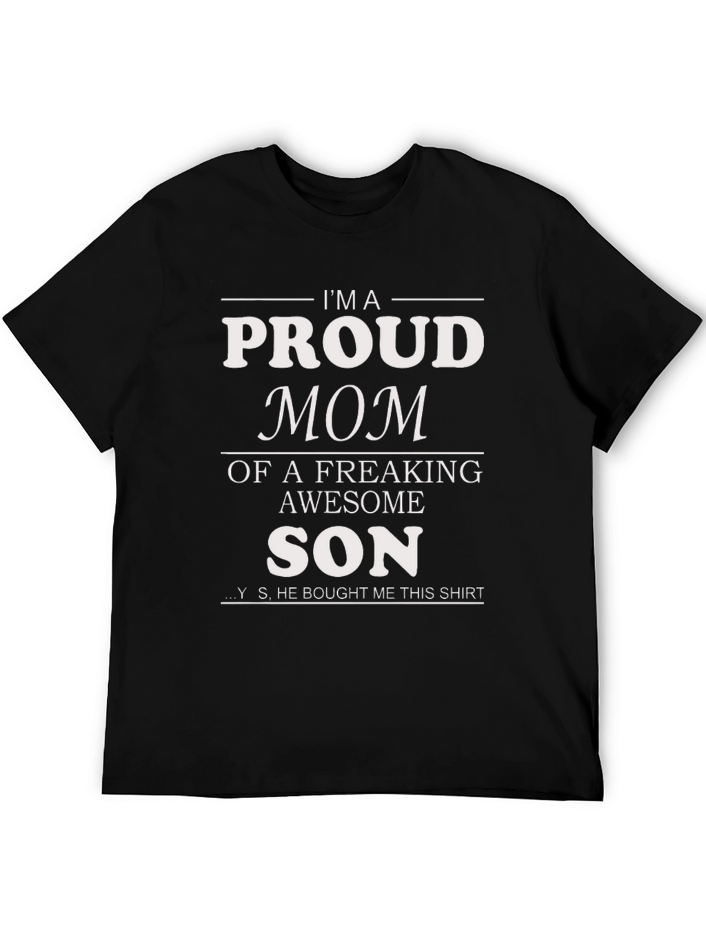 Proud Mom T-Shirt - Awesome Son Gift