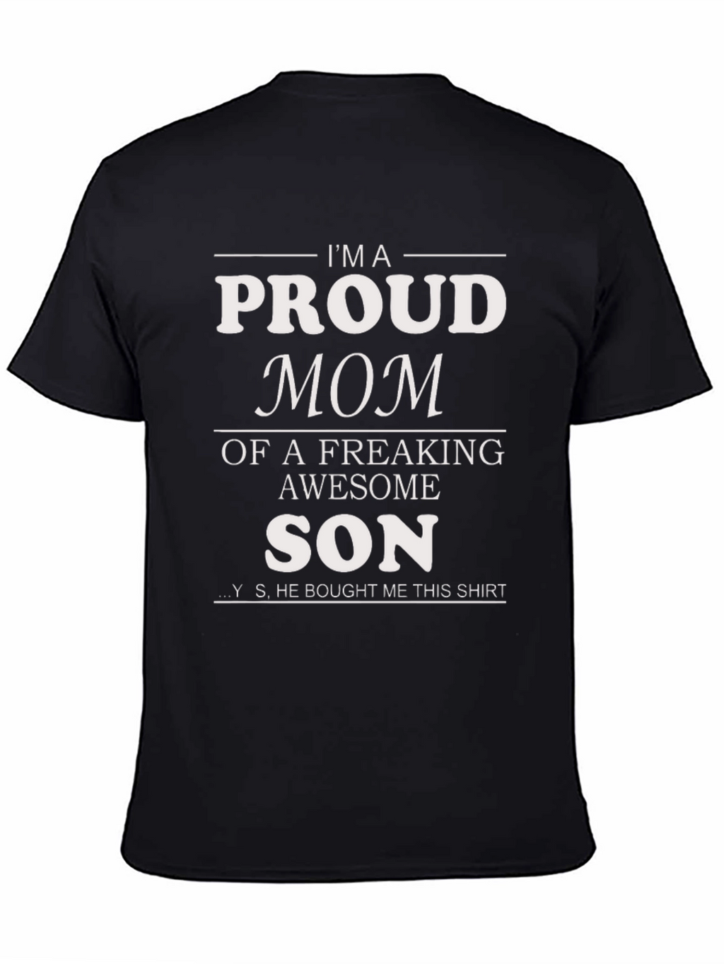 Proud Mom T-Shirt - Awesome Son Gift