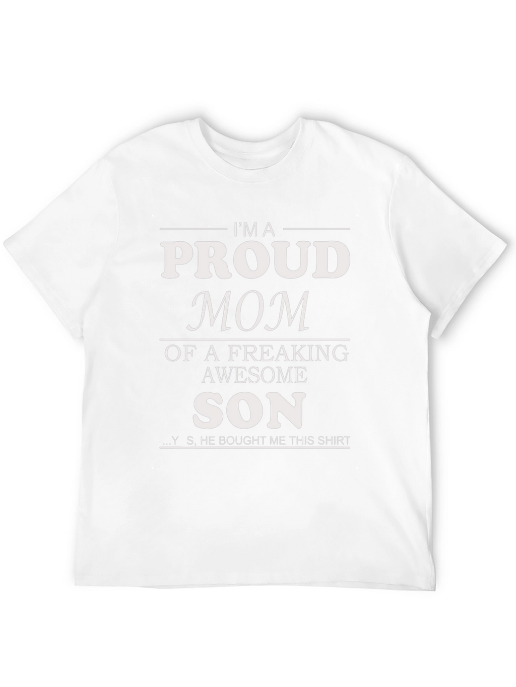Proud Mom T-Shirt - Awesome Son Gift