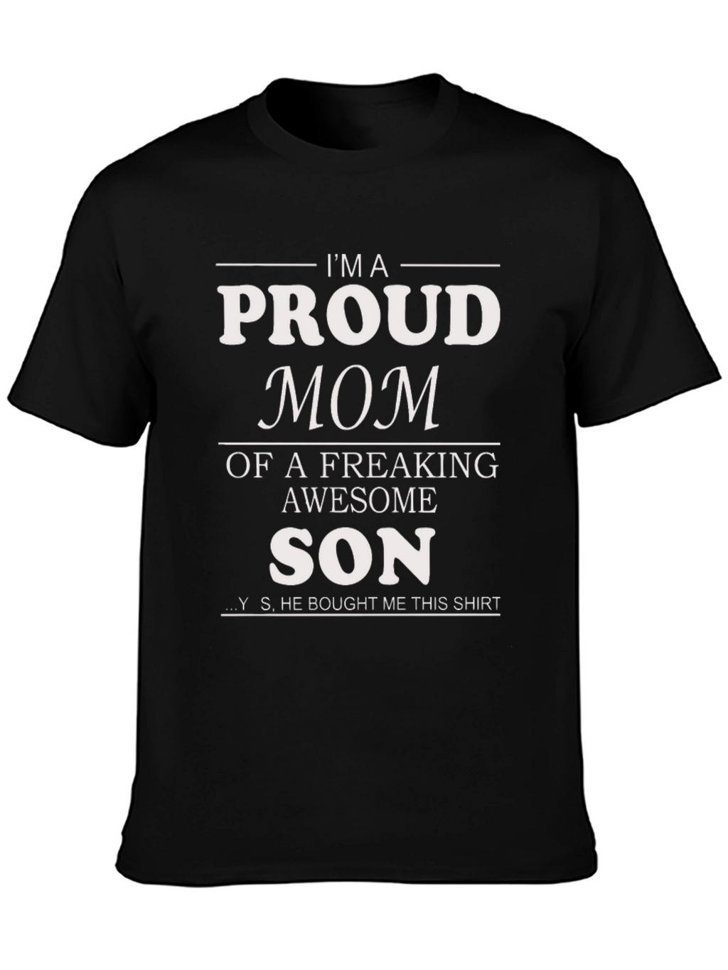 Proud Mom T-Shirt - Awesome Son Gift