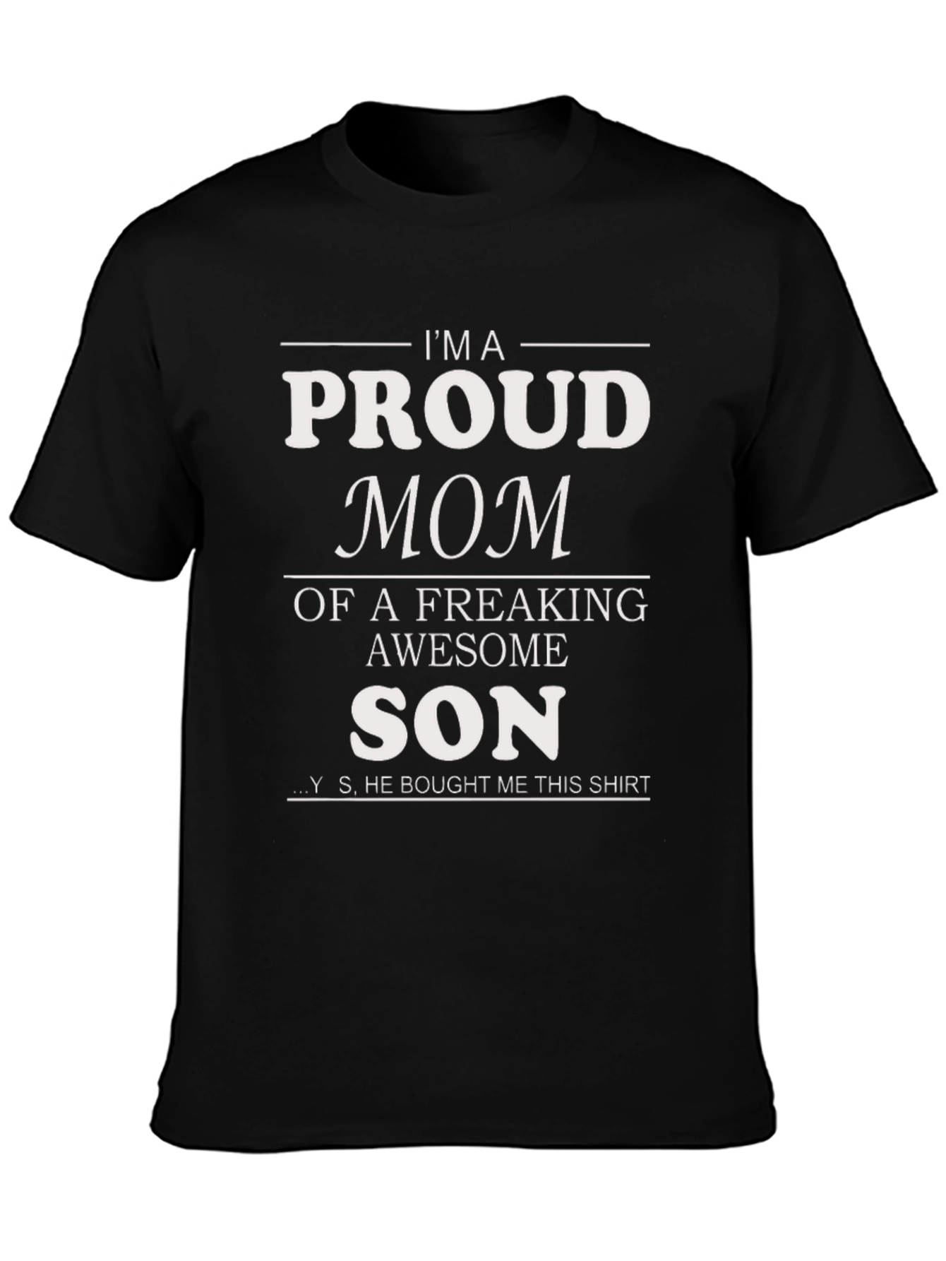 Proud Mom T-Shirt - Awesome Son Gift