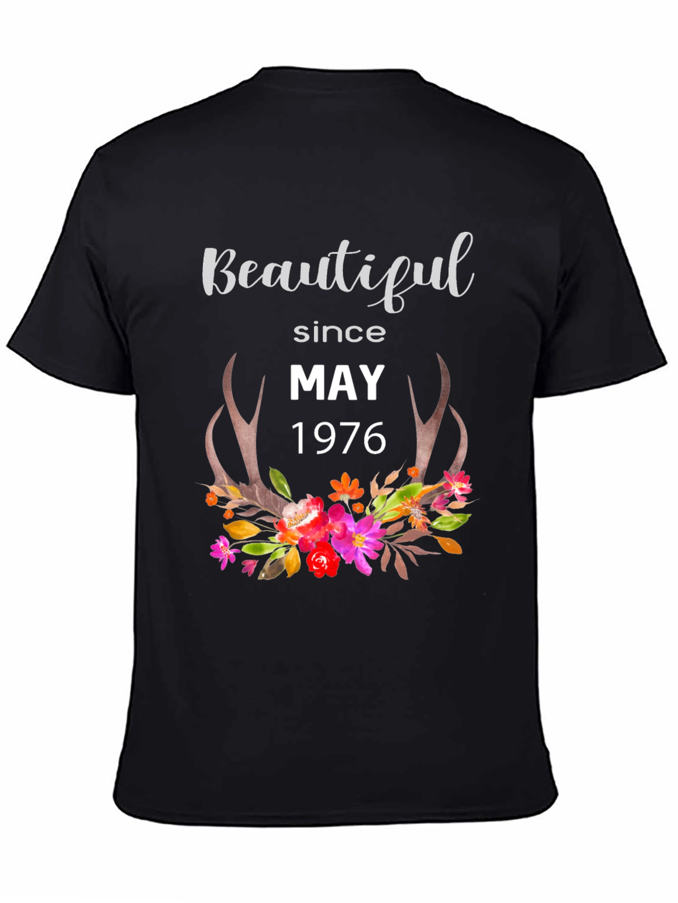 Beautiful Since May 1976 Birthday T-Shirt