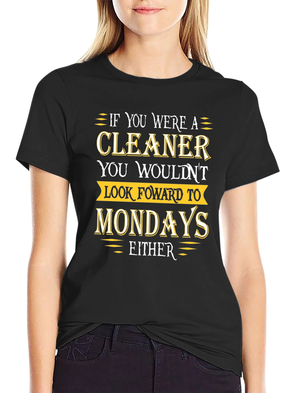 Cleaner Mondays Humor T-Shirt