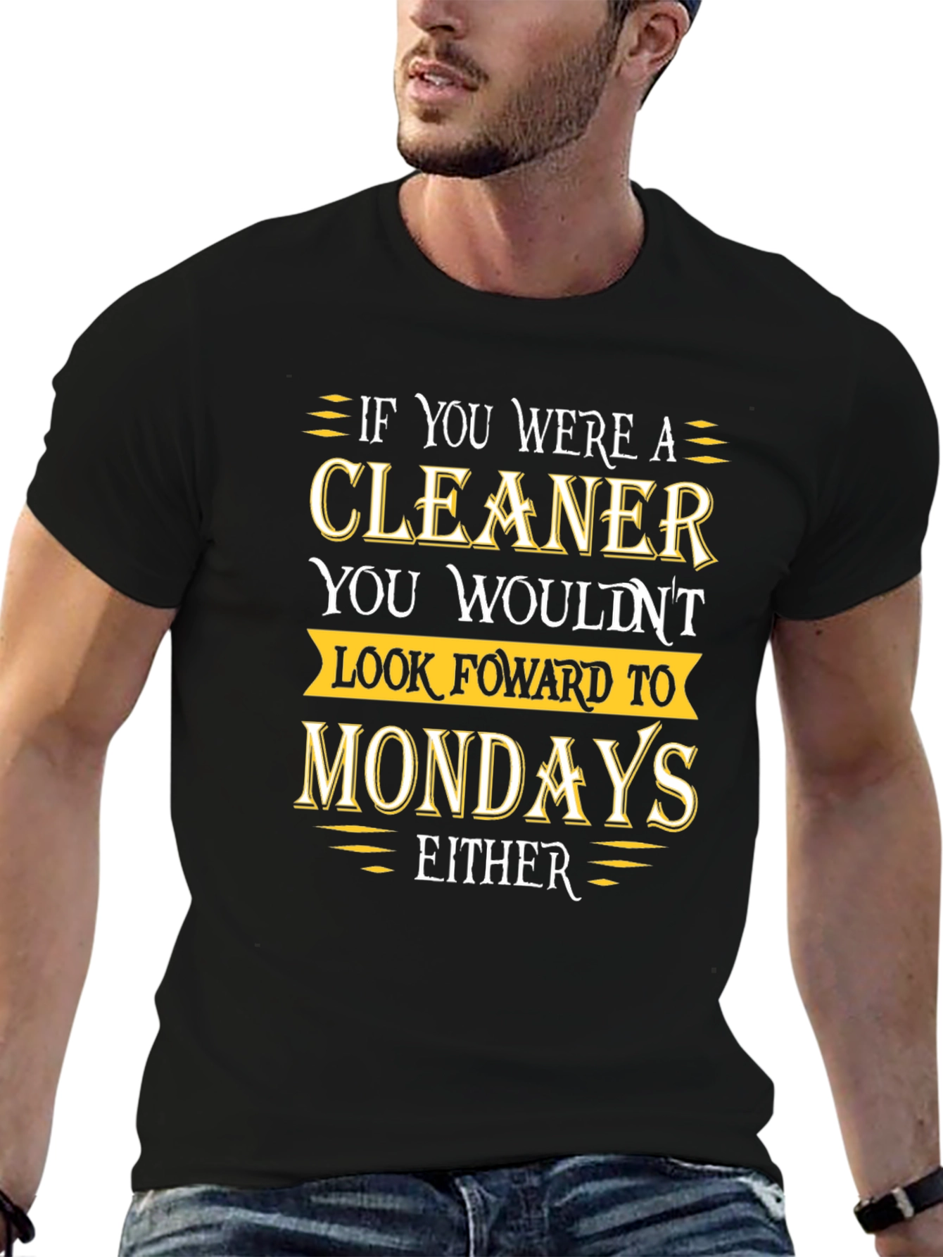 Cleaner Mondays Humor T-Shirt
