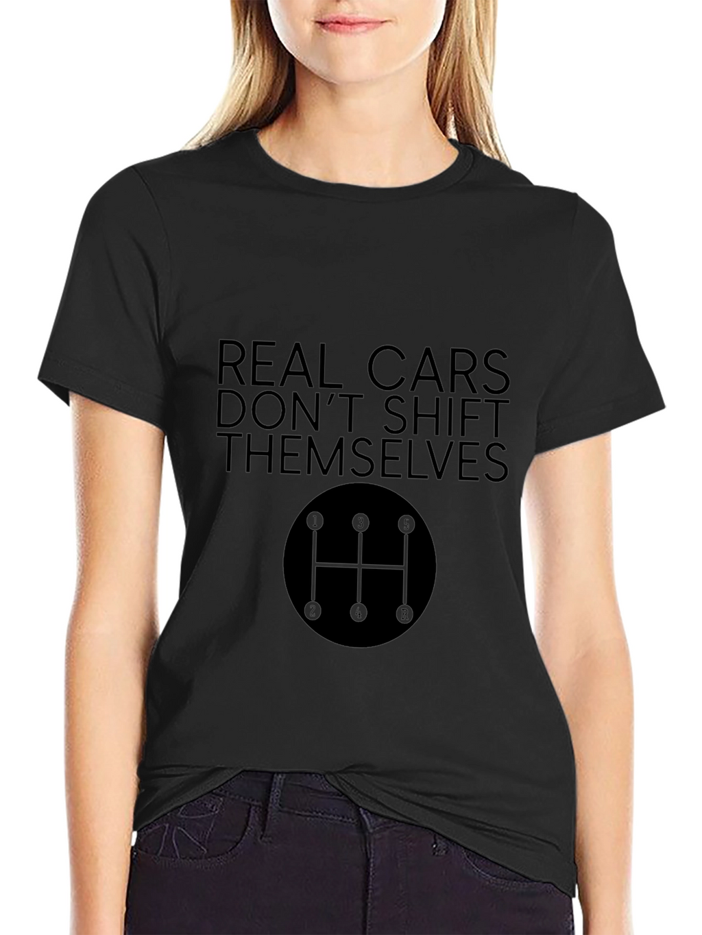 Real Cars Dont Shift Themselves Black T-Shirt
