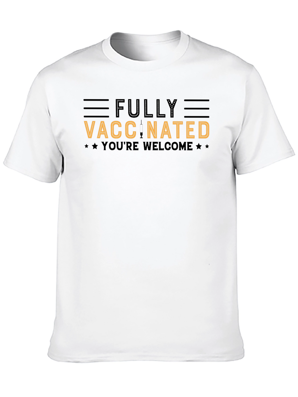 Fully Vaccinated Novelty Graphic T-Shirt