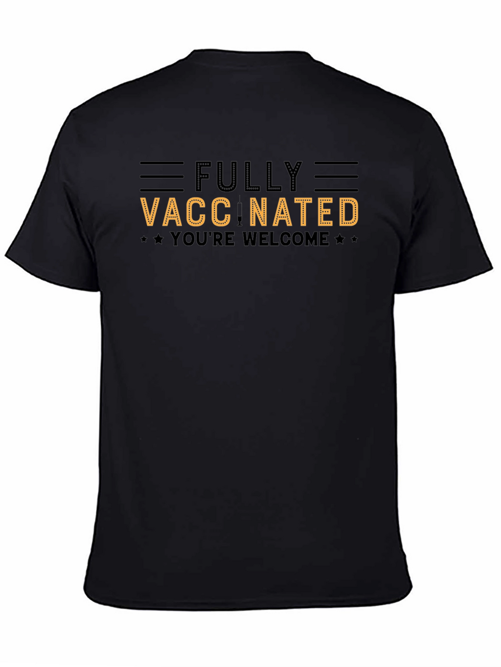 Fully Vaccinated Novelty Graphic T-Shirt
