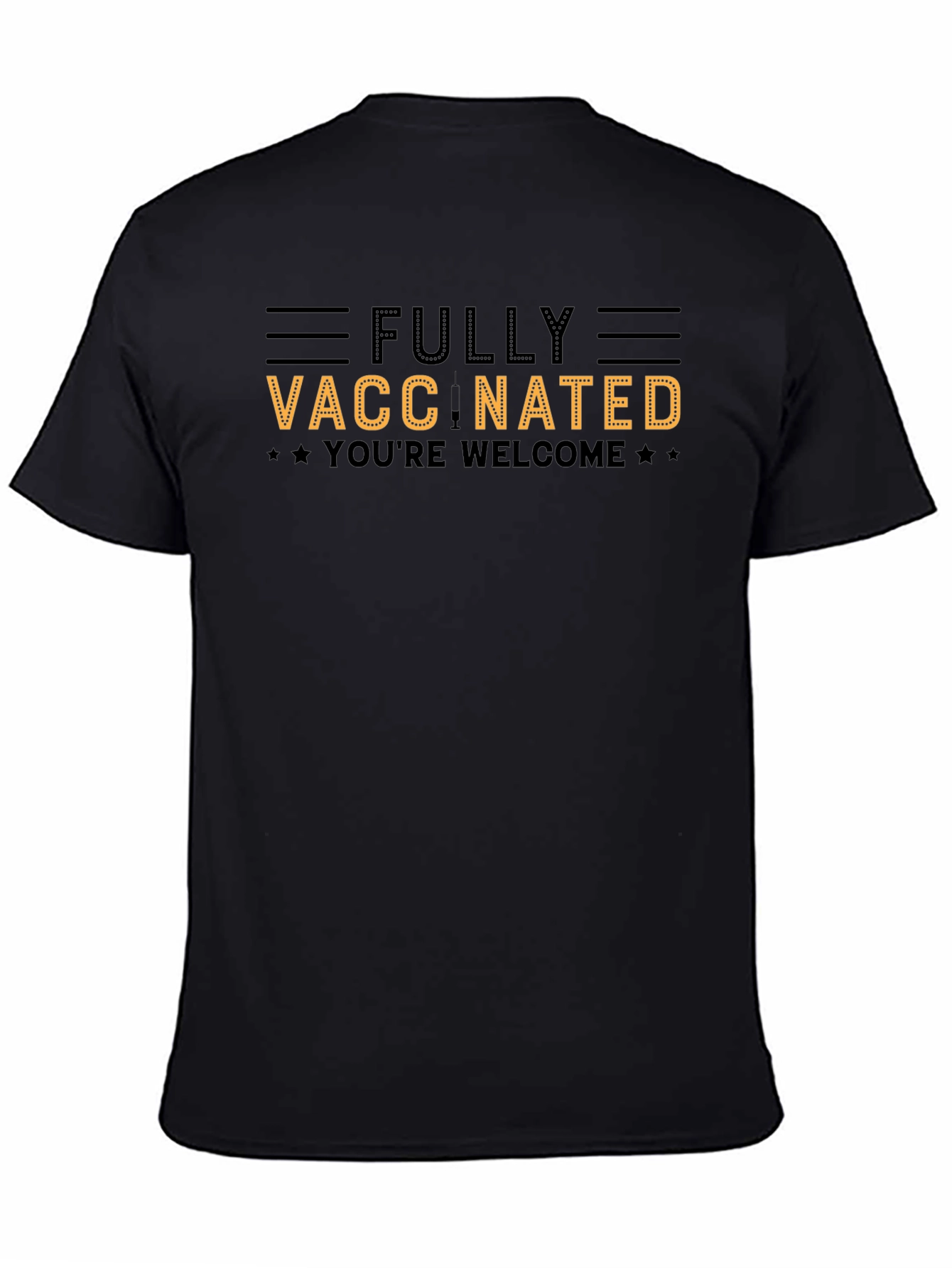 Fully Vaccinated Novelty Graphic T-Shirt