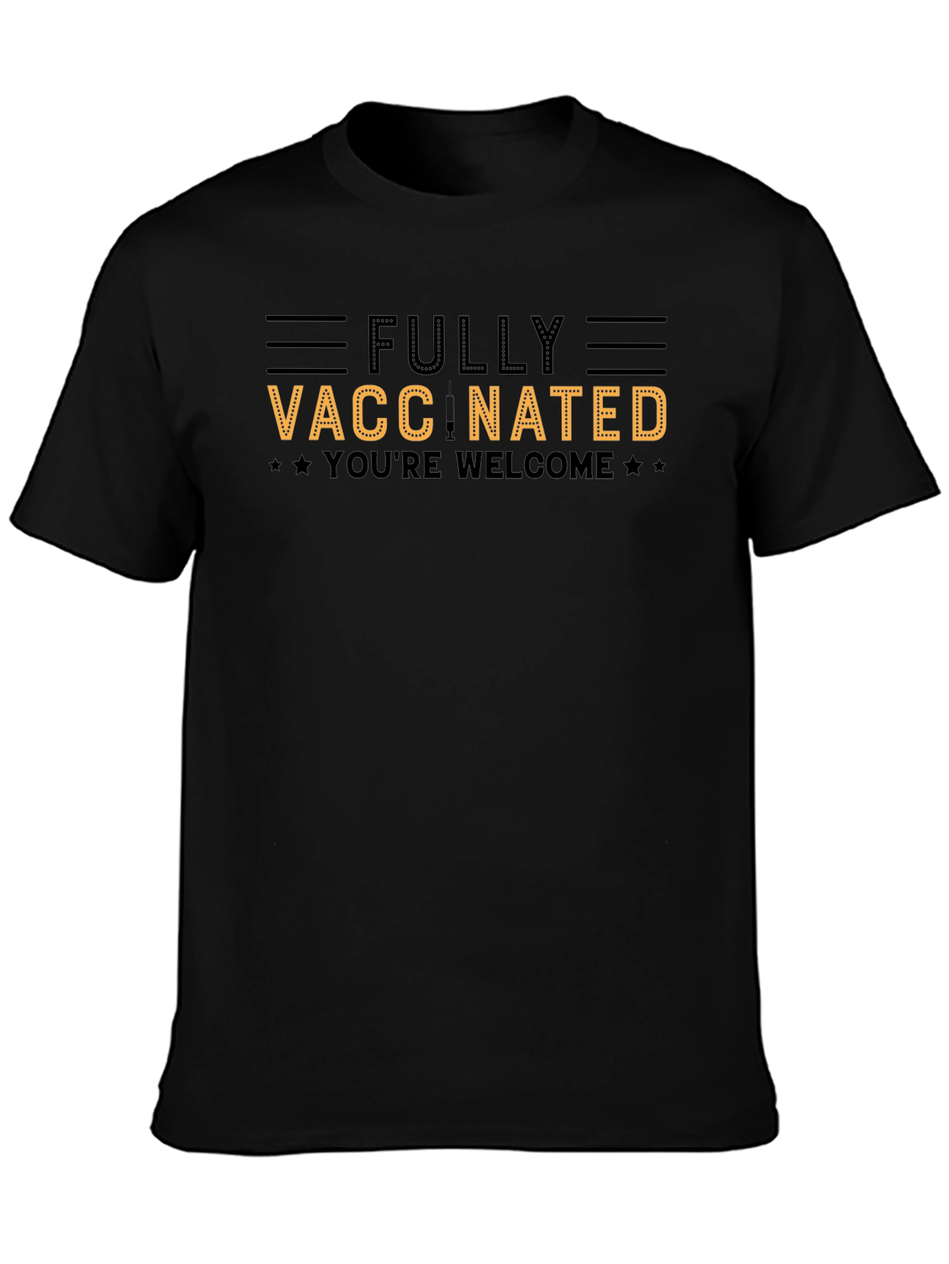 Fully Vaccinated Novelty Graphic T-Shirt