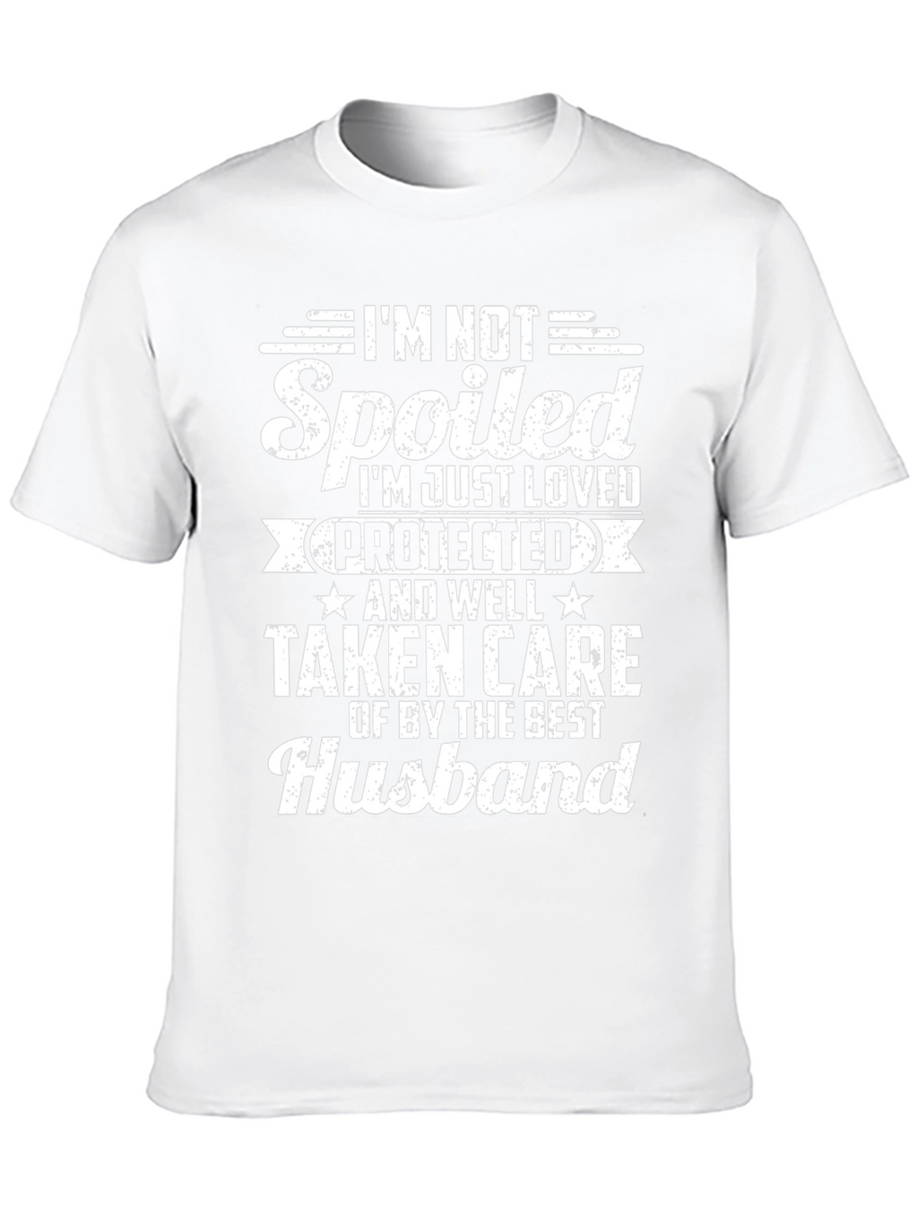 Im Not Spoiled Husband T-Shirt