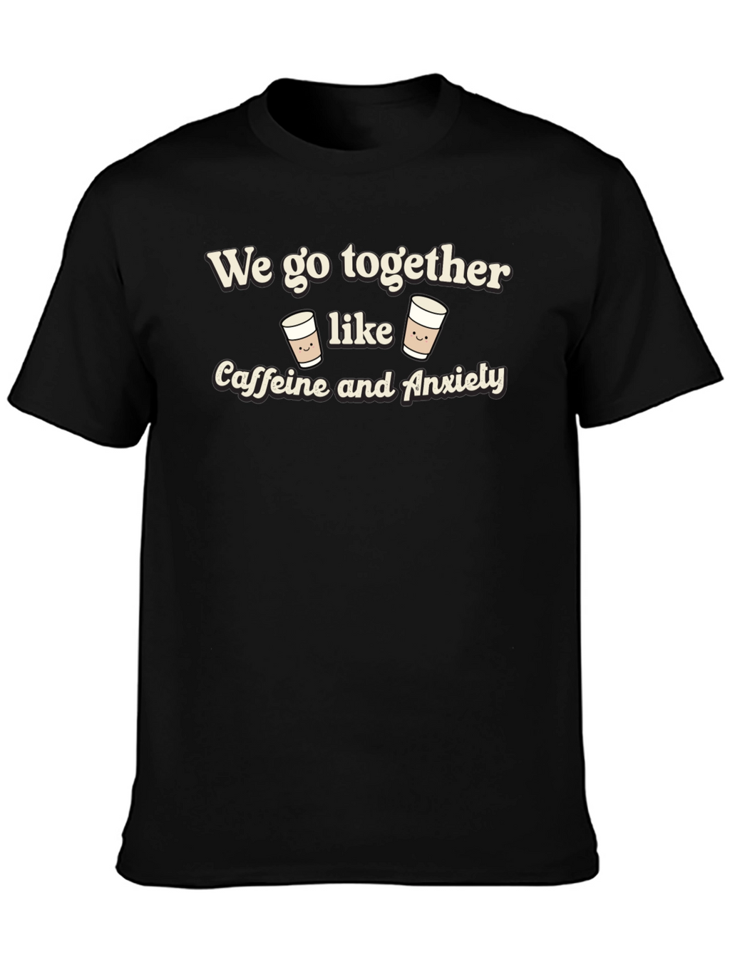 Caffeine & Anxiety T-Shirt