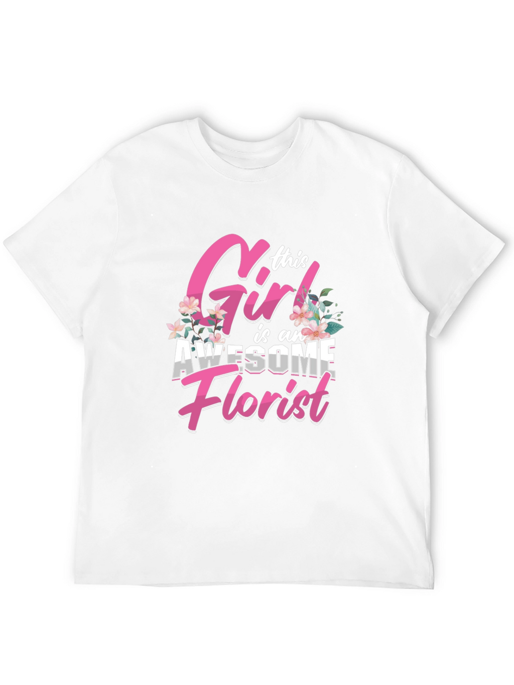 Awesome Florist Girl T-Shirt