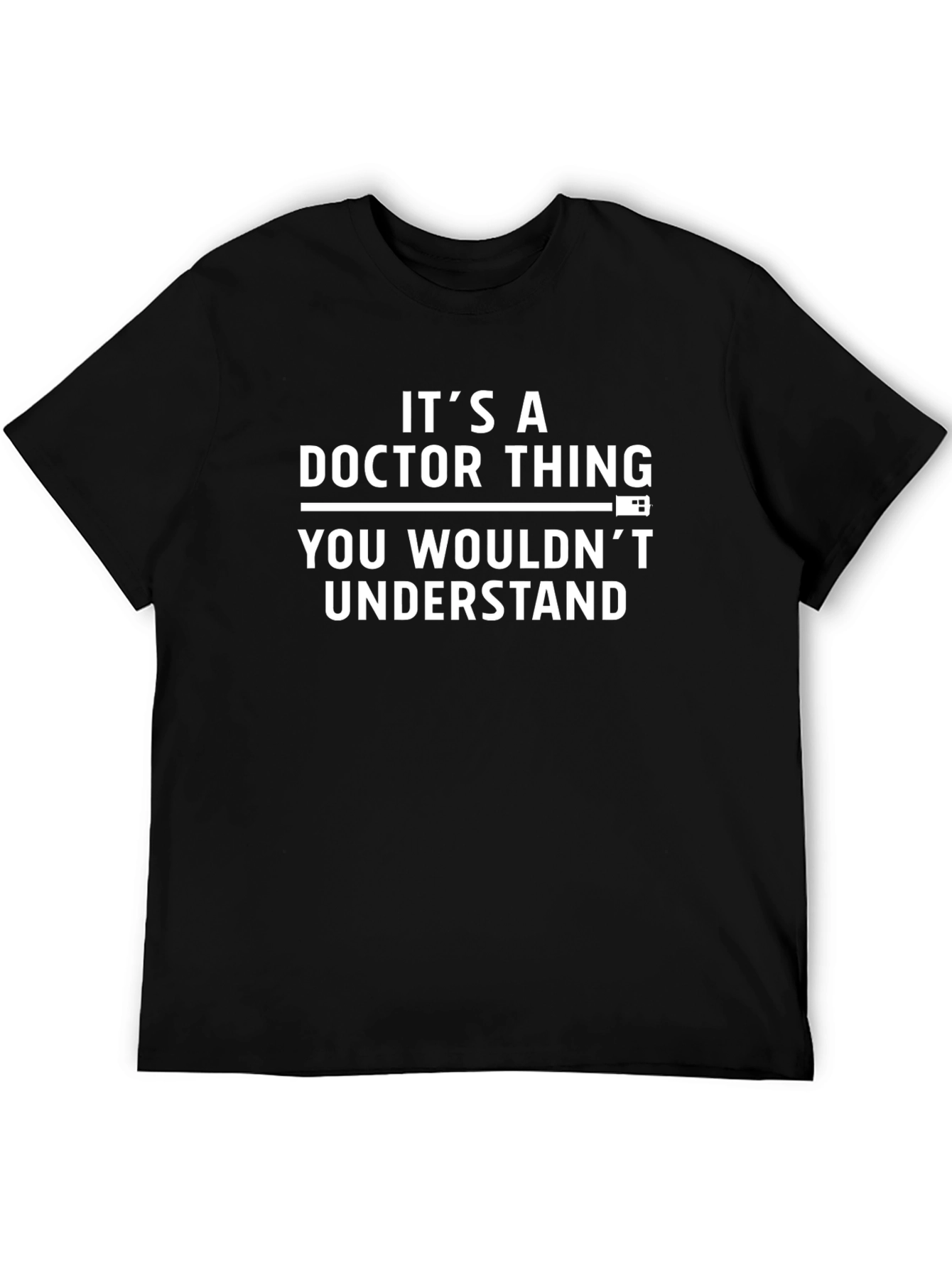 Its A Doctor Thing T-Shirt