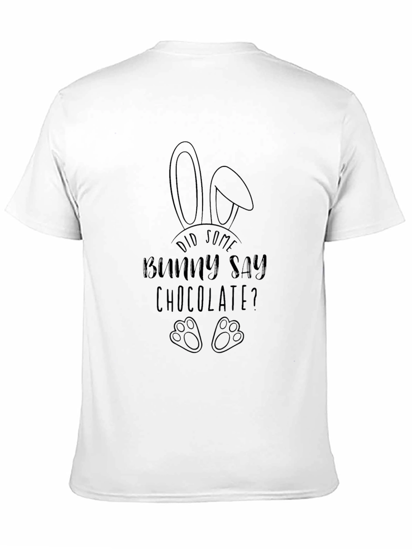 Did Some Bunny Say Chocolate? T-Shirt