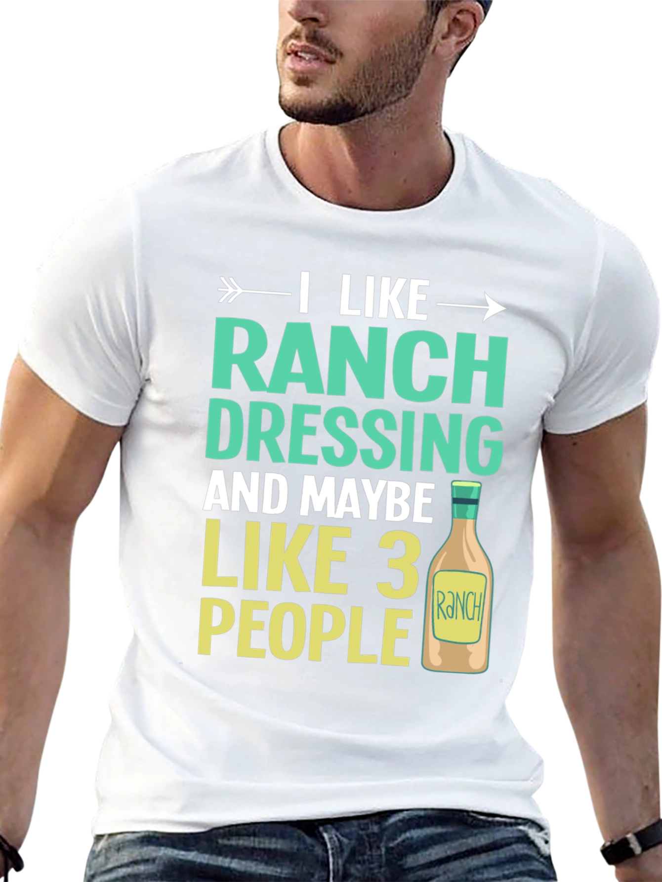 Funny Ranch Dressing T-Shirt - I Like 3 People