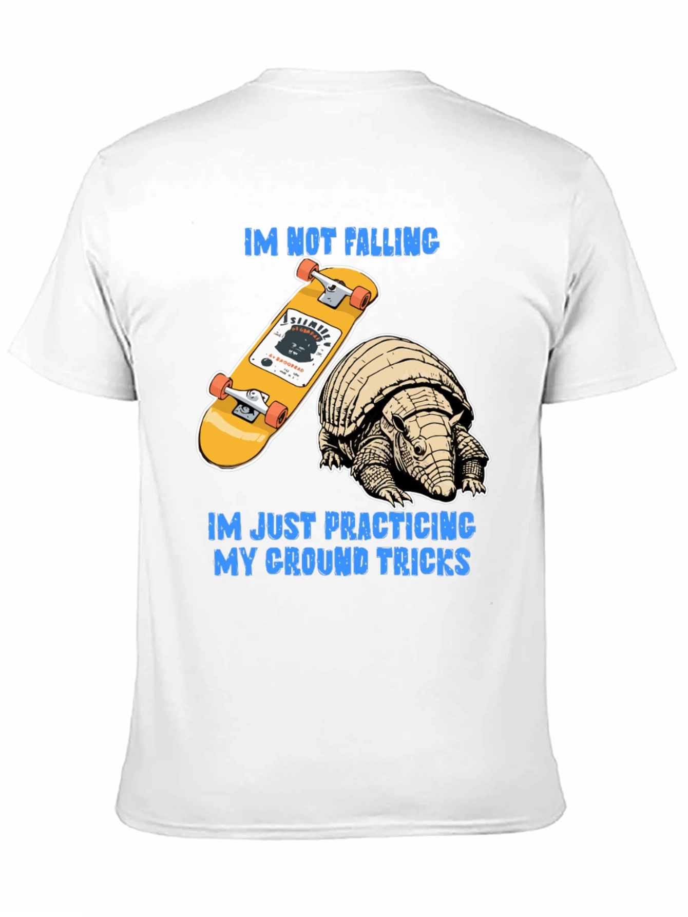 Armadillo Skateboard T-Shirt: Ground Tricks