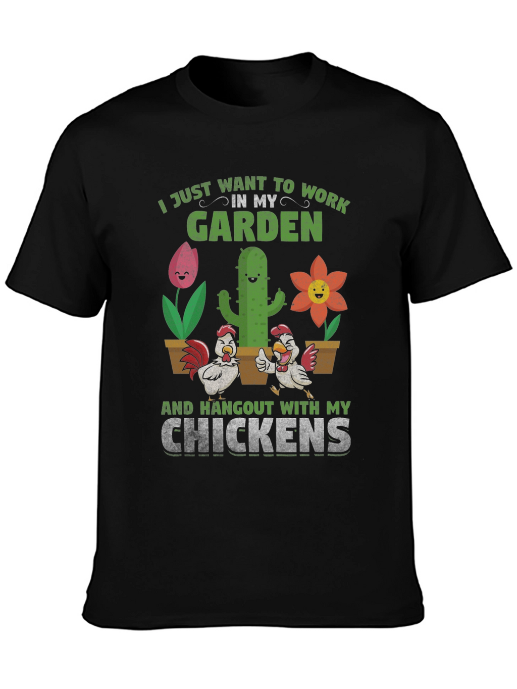 Work in My Garden Chicken T-Shirt