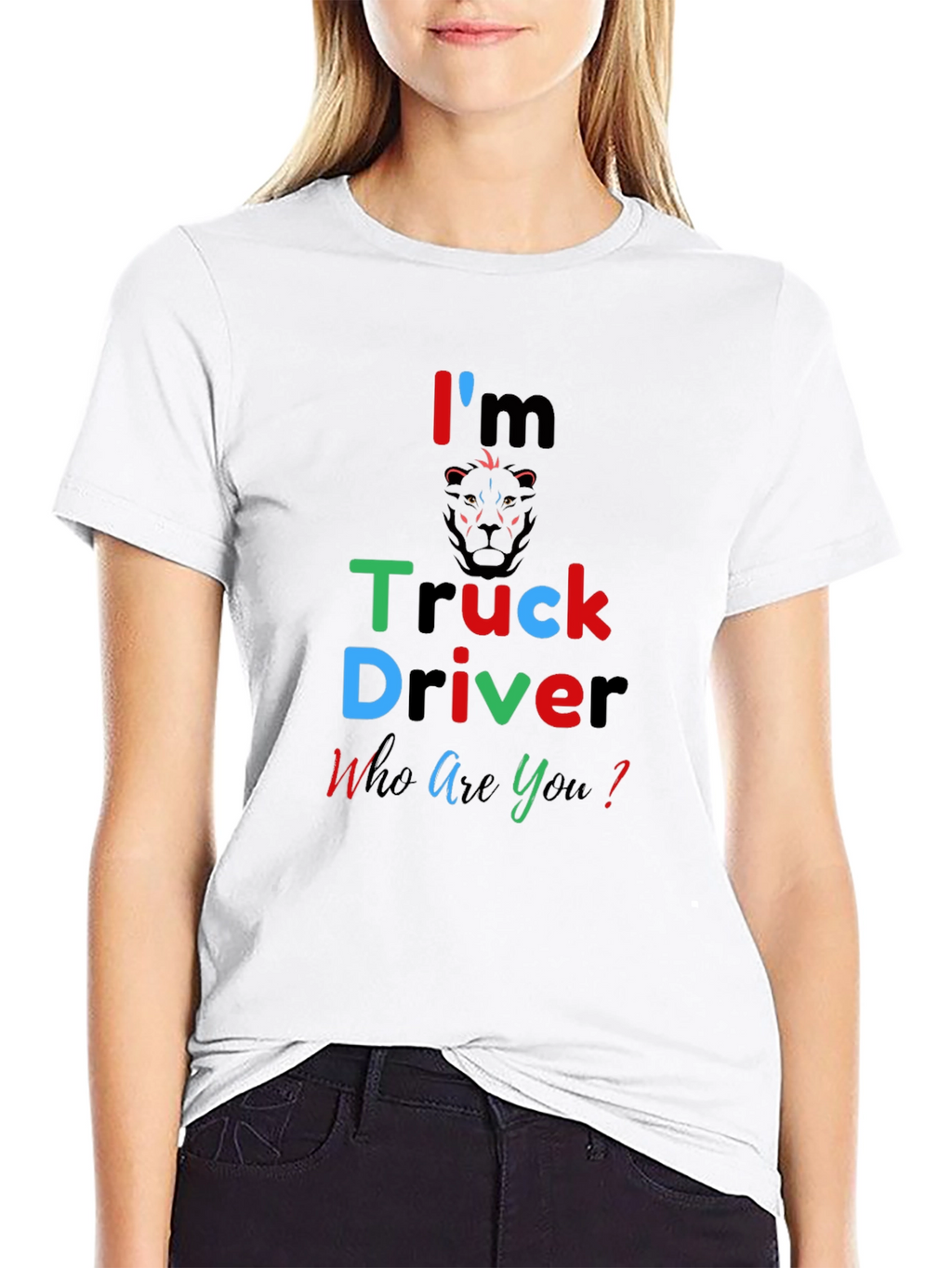 Im a Truck Driver Tee