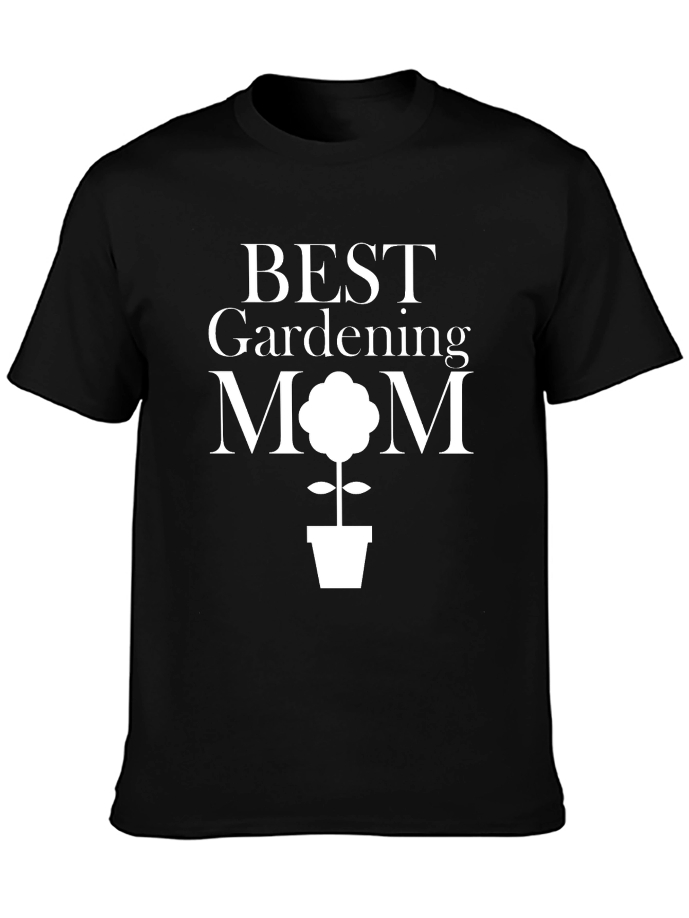 Best Gardening Mom T-Shirt - Black Cotton Tee