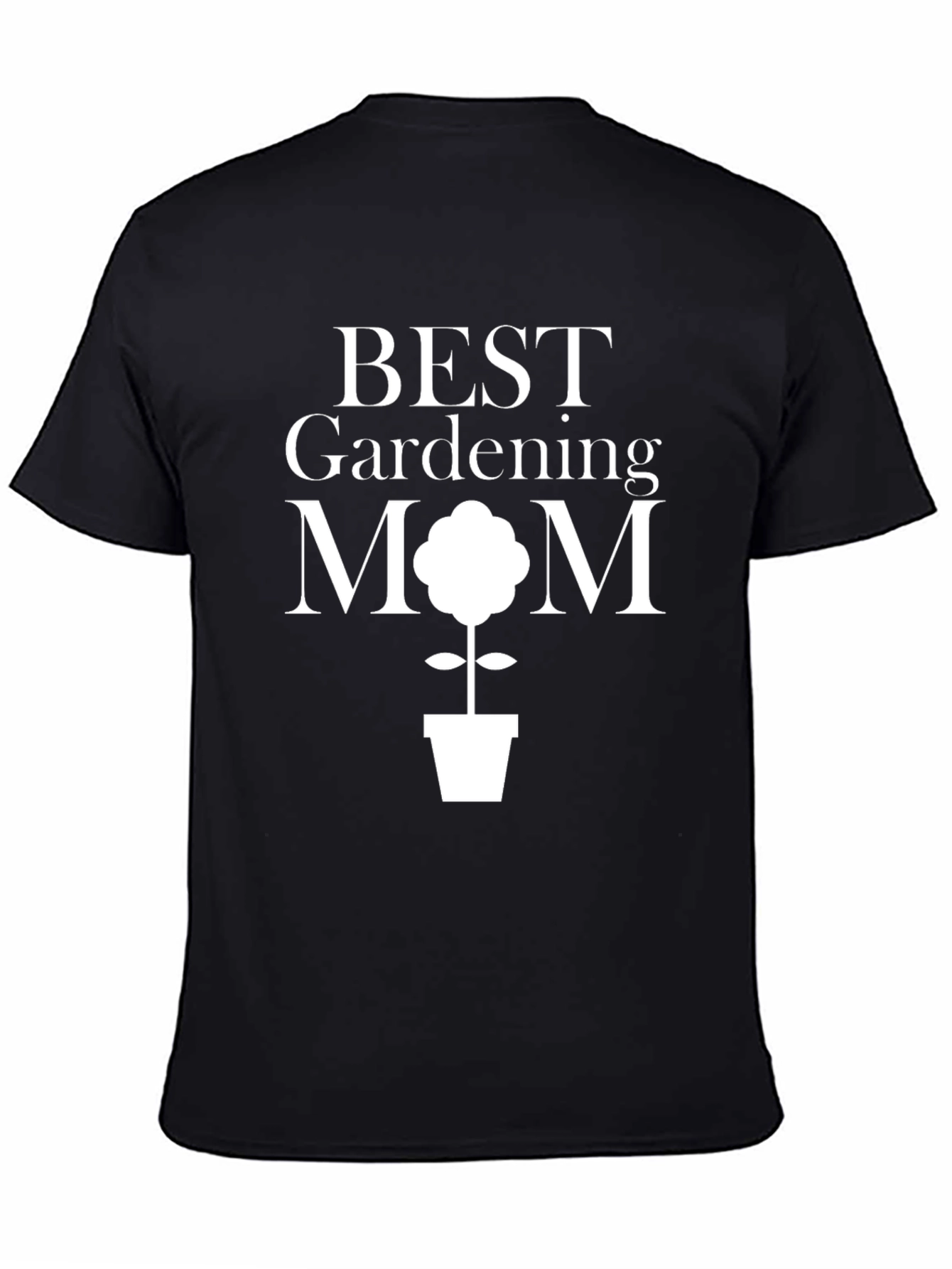 Best Gardening Mom T-Shirt - Black Cotton Tee