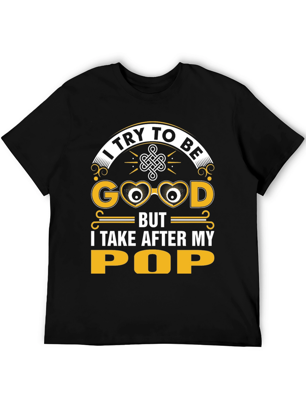 I Try To Be Good Pop T-Shirt