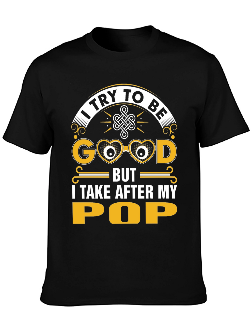 I Try To Be Good Pop T-Shirt